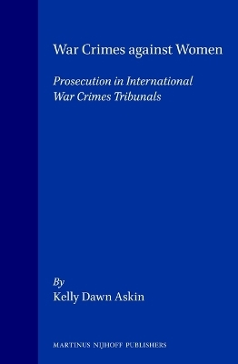 War Crimes Against Women - Kelly Dawn Askin