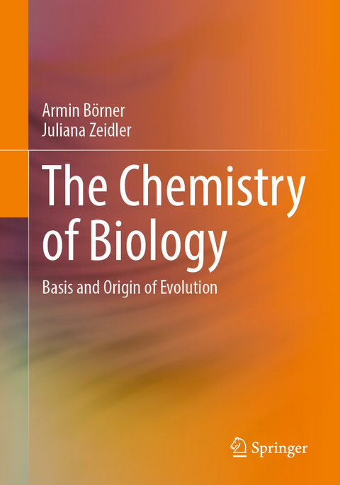 The Chemistry of Biology - Armin B&ouml;rner, Juliana Zeidler