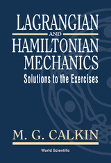LAGRANGIAN & HAMILTONIAN MECH-SOLN TO EX - M G Calkin