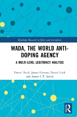 WADA, the World Anti-Doping Agency - Daniel Read, James Skinner, Daniel Lock, Aaron C.T. Smith