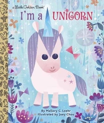 I'm a Unicorn - Mallory Loehr, Joey Chou