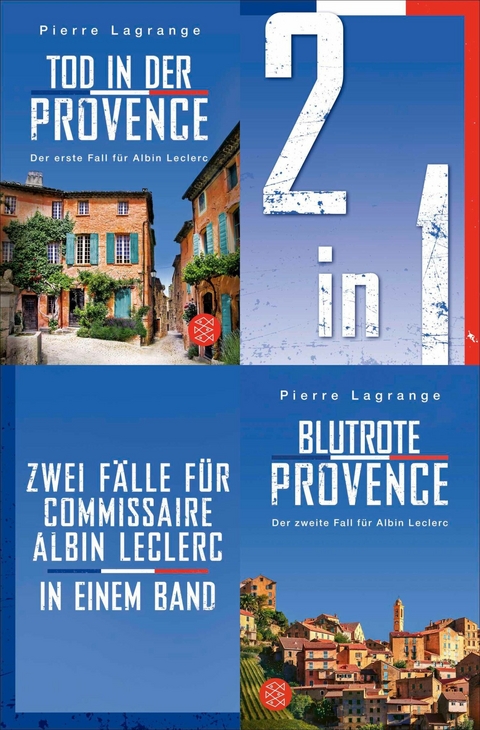Tod in der Provence / Blutrote Provence &ndash; Zwei F&auml;lle f&uuml;r Commissaire Albin Leclerc in einem Band - Pierre Lagrange