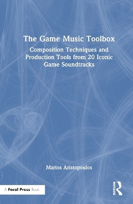 The Game Music Toolbox - Marios Aristopoulos