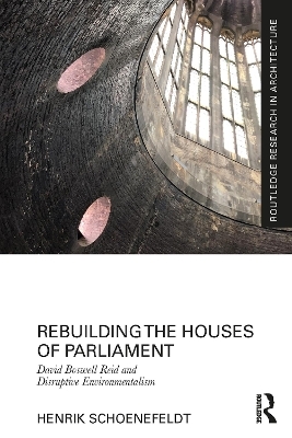 Rebuilding the Houses of Parliament - Henrik Schoenefeldt