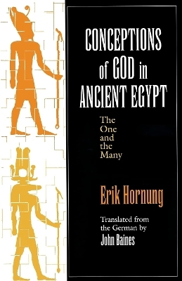 Conceptions of God in Ancient Egypt - Erik Hornung
