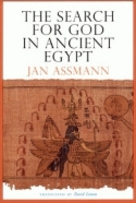 The Search for God in Ancient Egypt - Jan Assmann