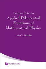 Lecture Notes In Applied Differential Equations Of Mathematical Physics - Luiz C L Botelho