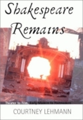 Shakespeare Remains - Courtney Lehmann