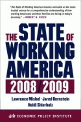 The State of Working America, 2008/2009 - Lawrence Mishel, Jared Bernstein, Heidi Shierholz