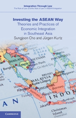 Investing the ASEAN Way - Sungjoon Cho, J&uuml;rgen Kurtz