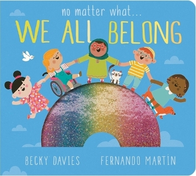 No Matter What . . . We All Belong - Becky Davies