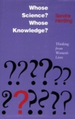 Whose Science? Whose Knowledge? - Sandra G. Harding