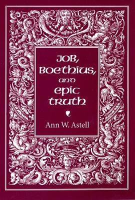 Job, Boethius, and Epic Truth - Ann W. Astell