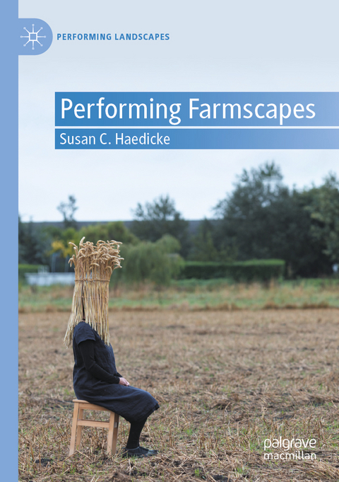 Performing Farmscapes - Susan C. Haedicke