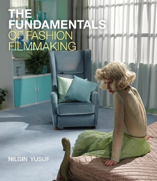 The fundamentals of fashion filmmaking