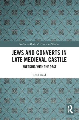 Jews and Converts in Late Medieval Castile