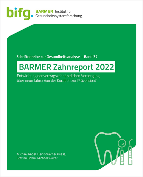 BARMER Zahnreport 2022 - Michael R&auml;del, Michael Walter, Steffen Bohm, Heinz-Werner Priess