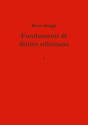 Fondamenti di diritto tributario - Marco Greggi