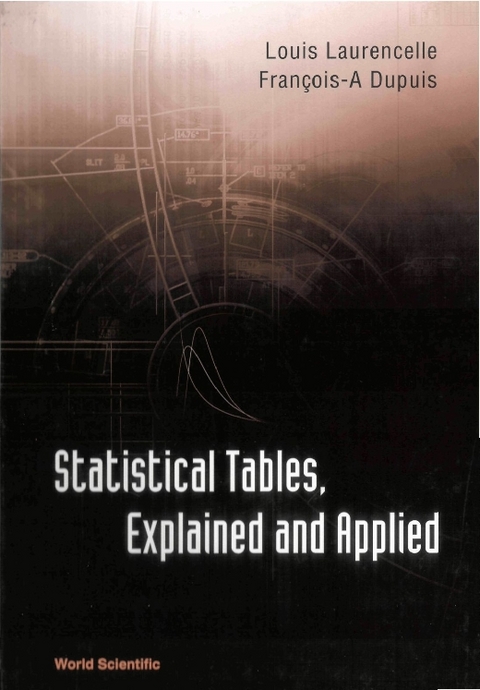 STATISTICAL TABLES,EXLAINED & APPLIED - Francois-A Dupuis, Louis Laurencelle