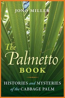 The Palmetto Book - Jono Miller