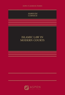 Islamic Law in Modern Courts - Haider Ala Hamoudi, Mark Cammack