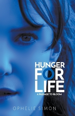 Hunger For Life - Ophelie Simon