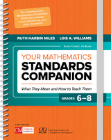 Your Mathematics Standards Companion, Grades 6-8 - Ruth Harbin Miles, Lois A. Williams