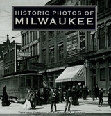 Historic Photos of Milwaukee - 