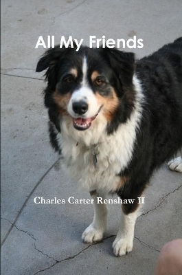 All My Friends - Charles Carter Renshaw  II