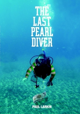 The Last Pearl Diver - Paul Larkin