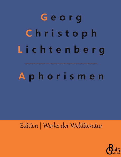 Aphorismen - Georg Christoph Lichtenberg