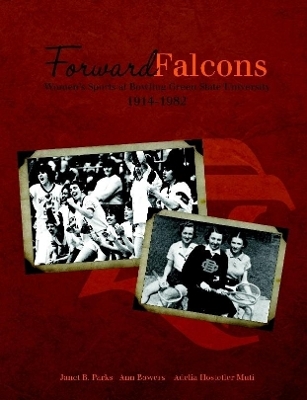 Forward Falcons - Janet B Parks, Ann Bowers, Adelia Hostetler Muti