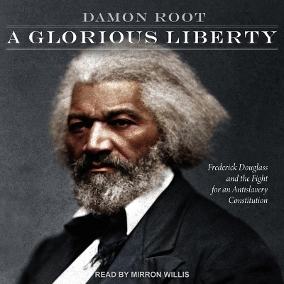 A Glorious Liberty - Damon Root