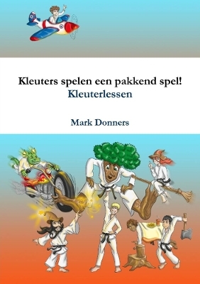Kleuters spelen een pakkend spel! - Mark Donners