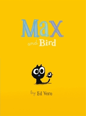 Max and Bird - Ed Vere