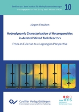 Hydrodynamic Characterization of Heterogeneities in Aerated Stirred Tank Reactors - J&uuml;rgen Fitschen