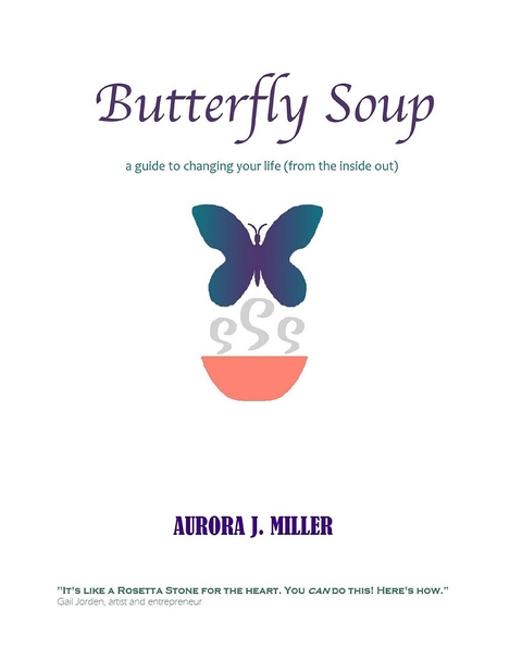 Butterfly Soup - Aurora J Miller