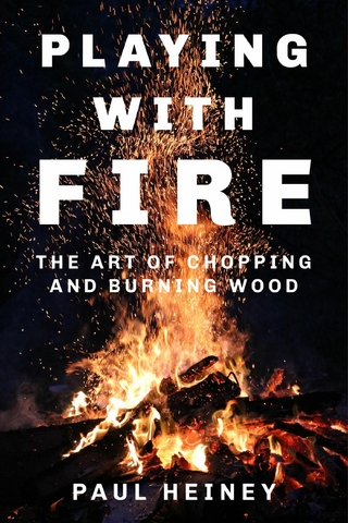The Art of Chopping and Burning Wood
