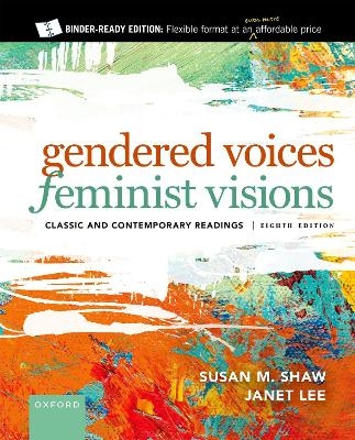 Gendered Voices, Feminist Visions - Susan M Shaw, Janet Lee