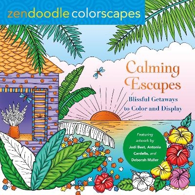 Zendoodle Colorscapes: Calming Escapes - Jodi Best Muller  Antonia Cardella  and Deborah