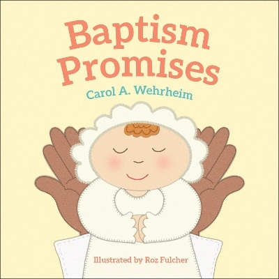 Baptism Promises - Carol A Wehrheim