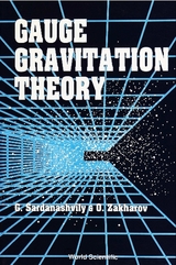 GAUGE GRAVITATION THEORY      (B/H) - Gennadi A Sardanashvily, O Zakharov