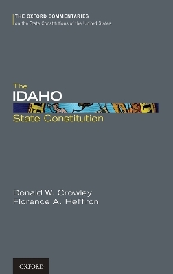 The Idaho State Constitution - Professor Donald W. Crowley, Florence A. Heffron