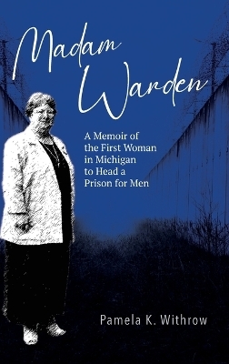 Madam Warden - Pamela K Withrow