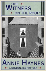 Witness on the Roof -  Annie Haynes