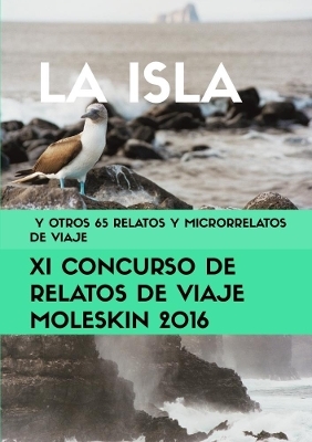 La isla y otros 65 relatos y microrrelatos de viaje - Moleskin Varios Autores