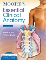 Moore's Essential Clinical Anatomy - Agur, Anne M. R.; Dalley II, Arthur F.