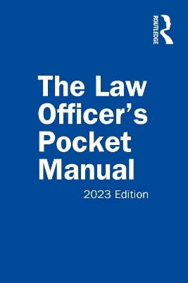 The Law Officer&rsquo;s Pocket Manual, 2023 Edition - John G. Miles Jr., David B. Richardson, Anthony E. Scudellari