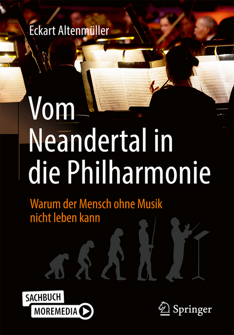 Vom Neandertal in die Philharmonie - Eckart Altenmüller