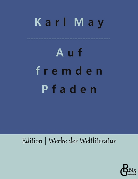 Auf fremden Pfaden - Karl May